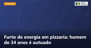 Furto de energia em pizzaria: homem de 34 anos é autuado — Direto Notícias