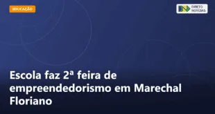 Escola faz 2ª feira de empreendedorismo em Marechal Floriano — Direto Notícias