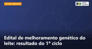 Edital de melhoramento genético do leite: resultado do 1º ciclo — Direto Notícias