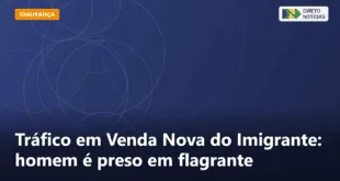 Tráfico em Venda Nova do Imigrante: homem é preso em flagrante — Direto Notícias