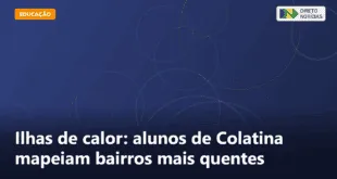Ilhas de calor: alunos de Colatina mapeiam bairros mais quentes — Direto Notícias