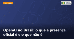 OpenAI no Brasil: o que a presença oficial é e o que não é — Direto Notícias