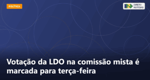 Votação da LDO na comissão mista é marcada para terça-feira — Direto Notícias