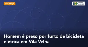Homem é preso por furto de bicicleta elétrica em Vila Velha — Direto Notícias