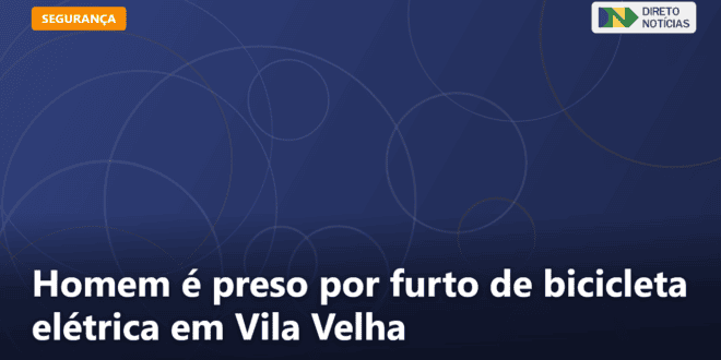 Homem é preso por furto de bicicleta elétrica em Vila Velha — Direto Notícias