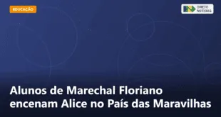 Alunos de Marechal Floriano encenam Alice no País das Maravilhas — Direto Notícias