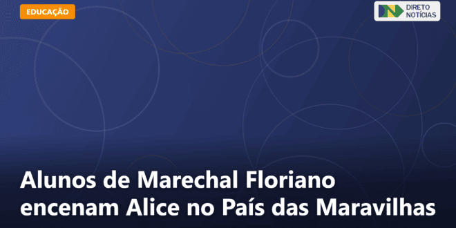 Alunos de Marechal Floriano encenam Alice no País das Maravilhas — Direto Notícias