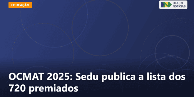 OCMAT 2025: Sedu publica a lista dos 720 premiados — Direto Notícias