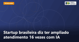 Startup brasileira diz ter ampliado atendimento 16 vezes com IA — Direto Notícias