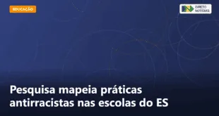 Pesquisa mapeia práticas antirracistas nas escolas do ES — Direto Notícias