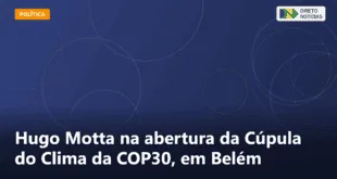 Hugo Motta na abertura da Cúpula do Clima da COP30, em Belém — Direto Notícias