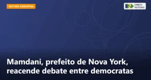 Mamdani, prefeito de Nova York, reacende debate entre democratas — Direto Notícias