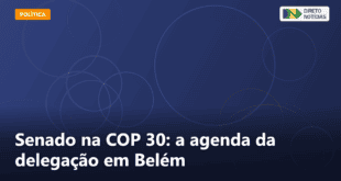 Senado na COP 30: a agenda da delegação em Belém — Direto Notícias