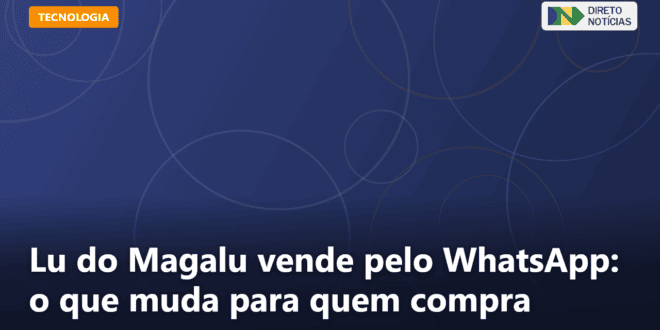 Lu do Magalu vende pelo WhatsApp: o que muda para quem compra — Direto Notícias