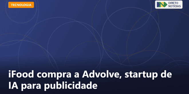 iFood compra a Advolve, startup de IA para publicidade — Direto Notícias