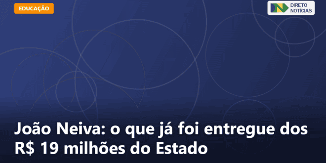 João Neiva: o que já foi entregue dos R$ 19 milhões do Estado — Direto Notícias