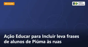 Ação Educar para Incluir leva frases de alunos de Piúma às ruas — Direto Notícias