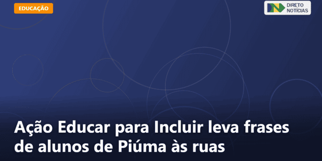 Ação Educar para Incluir leva frases de alunos de Piúma às ruas — Direto Notícias