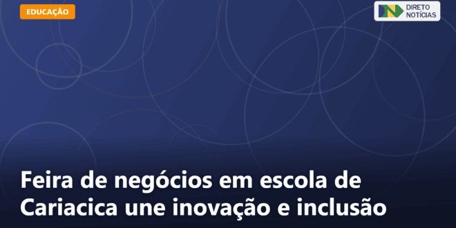 Feira de negócios em escola de Cariacica une inovação e inclusão — Direto Notícias