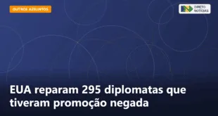 EUA reparam 295 diplomatas que tiveram promoção negada — Direto Notícias