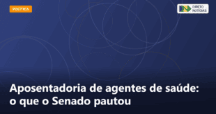 Aposentadoria de agentes de saúde: o que o Senado pautou — Direto Notícias