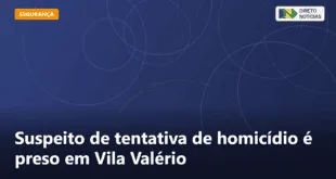 Suspeito de tentativa de homicídio é preso em Vila Valério — Direto Notícias