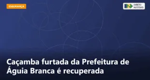 Caçamba furtada da Prefeitura de Águia Branca é recuperada — Direto Notícias
