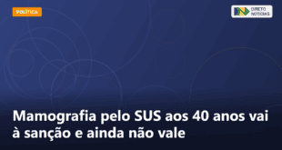 Mamografia pelo SUS aos 40 anos vai à sanção e ainda não vale — Direto Notícias
