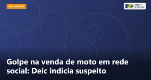 Golpe na venda de moto em rede social: Deic indicia suspeito — Direto Notícias
