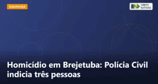Homicídio em Brejetuba: Polícia Civil indicia três pessoas — Direto Notícias