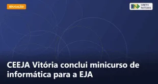 CEEJA Vitória conclui minicurso de informática para a EJA — Direto Notícias