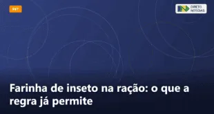 Farinha de inseto na ração: o que a regra já permite — Direto Notícias