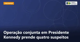 Operação conjunta em Presidente Kennedy prende quatro suspeitos — Direto Notícias