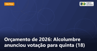 Orçamento de 2026: Alcolumbre anunciou votação para quinta (18) — Direto Notícias