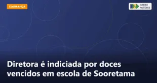 Diretora é indiciada por doces vencidos em escola de Sooretama — Direto Notícias