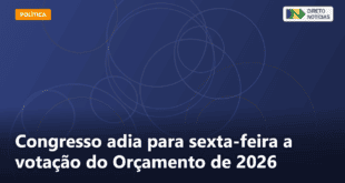 Congresso adia para sexta-feira a votação do Orçamento de 2026 — Direto Notícias