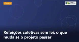 Refeições coletivas sem lei: o que muda se o projeto passar — Direto Notícias