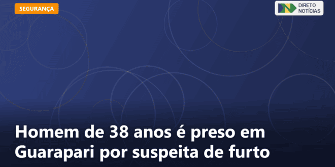 Homem de 38 anos é preso em Guarapari por suspeita de furto — Direto Notícias
