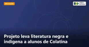 Projeto leva literatura negra e indígena a alunos de Colatina — Direto Notícias