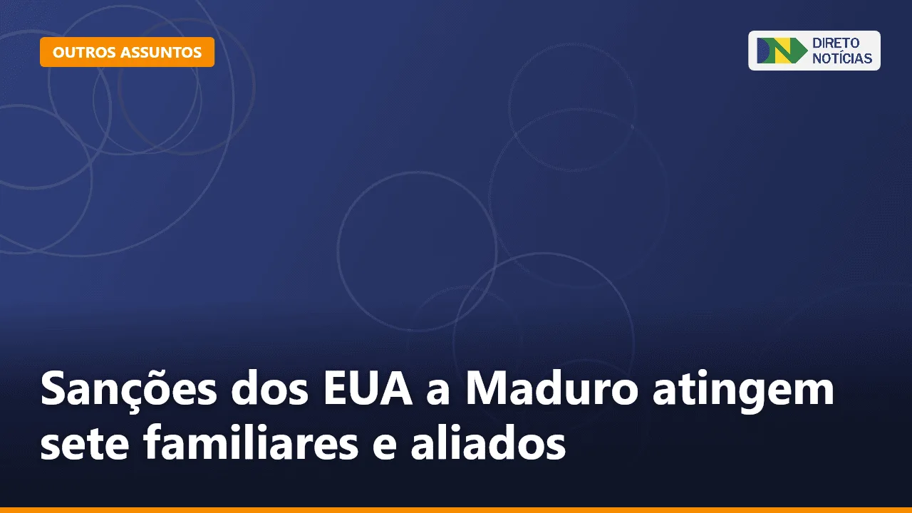 Sanções dos EUA a Maduro atingem sete familiares e aliados — Direto Notícias