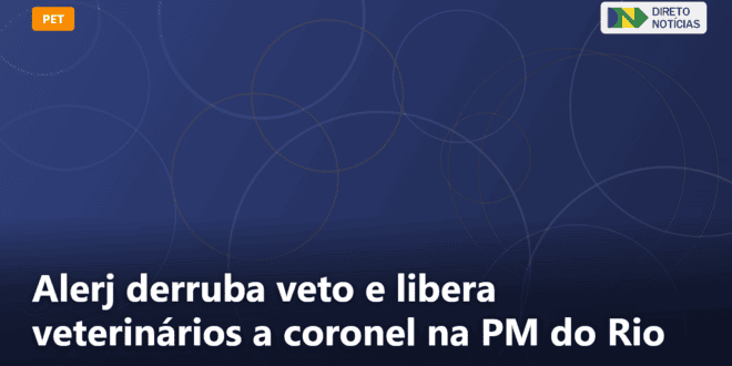 Alerj derruba veto e libera veterinários a coronel na PM do Rio — Direto Notícias