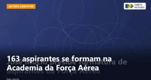 163 aspirantes se formam na Academia da Força Aérea — Direto Notícias