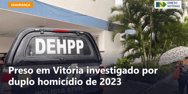 Preso em Vitória investigado por duplo homicídio de 2023 — Direto Notícias