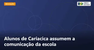Alunos de Cariacica assumem a comunicação da escola — Direto Notícias