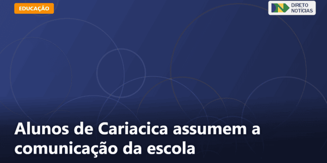 Alunos de Cariacica assumem a comunicação da escola — Direto Notícias