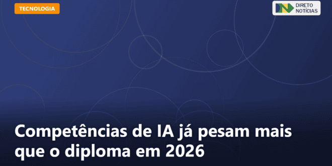 Competências de IA já pesam mais que o diploma em 2026 — Direto Notícias