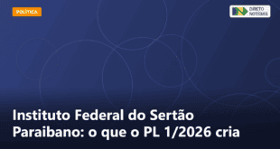 Instituto Federal do Sertão Paraibano: o que o PL 1/2026 cria — Direto Notícias