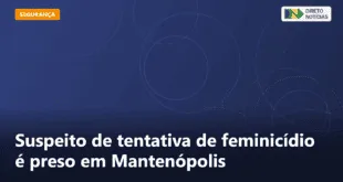 Suspeito de tentativa de feminicídio é preso em Mantenópolis — Direto Notícias