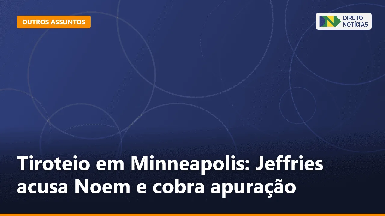 Tiroteio em Minneapolis: Jeffries acusa Noem e cobra apuração — Direto Notícias