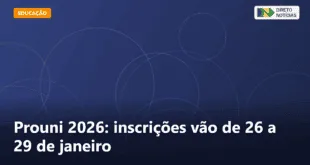 Prouni 2026: inscrições vão de 26 a 29 de janeiro — Direto Notícias